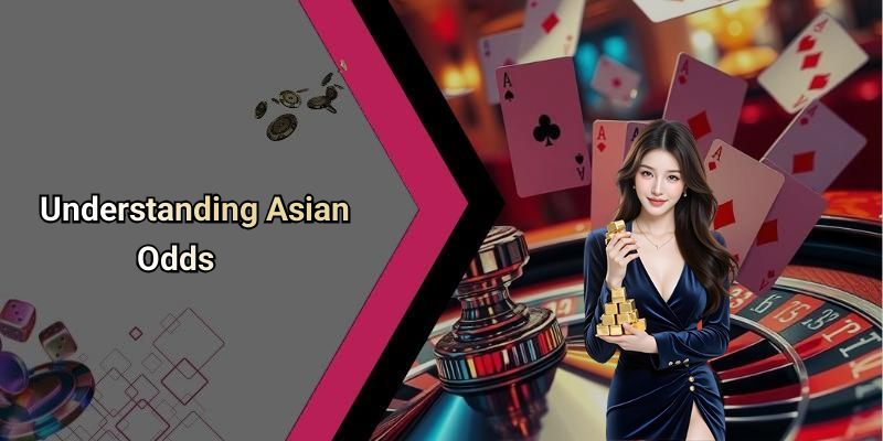 Understanding Asian Odds