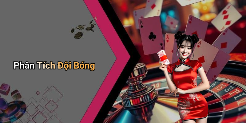 Phân Tích Đội Bóng