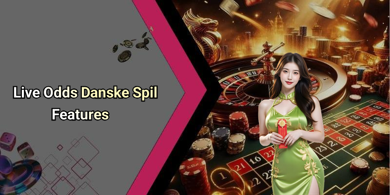 Live Odds Danske Spil Features