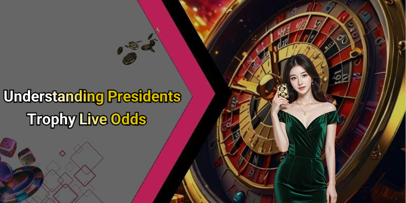 Understanding Presidents Trophy Live Odds