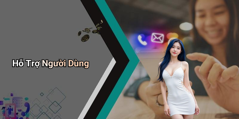 Hỗ Trợ Người Dùng